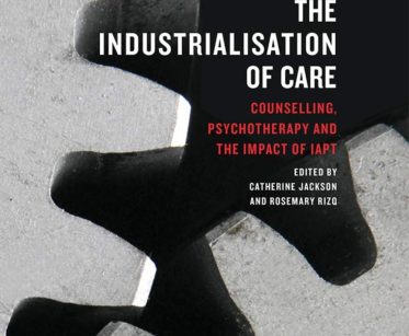 Cover of 'The Industrialisation of Care,' a book exploring the broader impacts on mental health care.